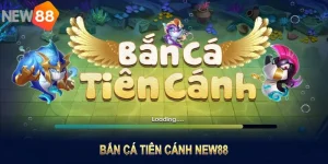 Bắn Cá Tiên Cánh NEW88 Và Những Bí Quyết Săn Thưởng Cơ Bản