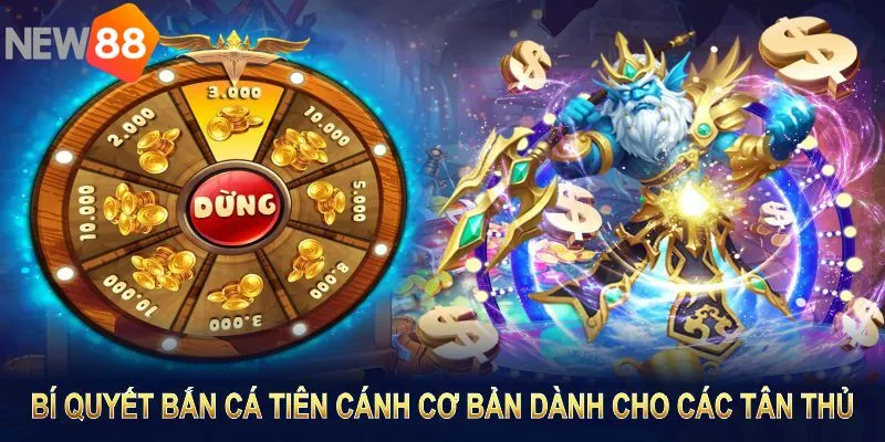 Bí quyết bắn cá tiên cánh cơ bản dành cho các tân thủ