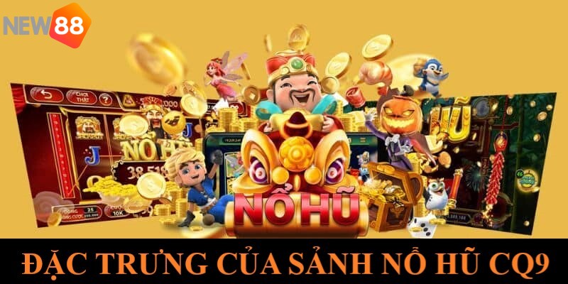 Các ưu điểm mà CQ9 sở hữu từ trước đến nay