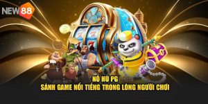 Nổ Hũ Pg - Sảnh Cược Slot Minh Bạch, Chất Lượng 2025